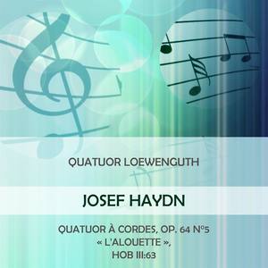 Quatuor Loewenguth play: Josef Haydn: Quatuor à cordes, op. 64 n°5 « L'Alouette », Hob III:63