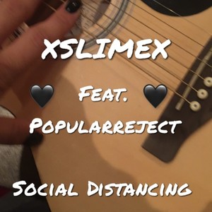Social Distancing(feat. popularreject) (Explicit)