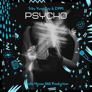 Psycho (feat. Triby & Z1PP5) [Explicit]