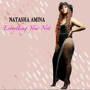 Everything Your Not (Explicit)