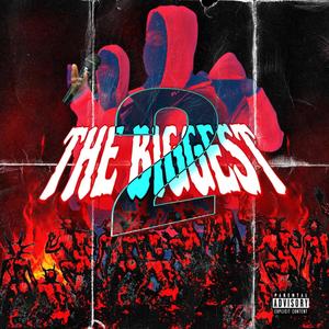 The biggest 2 (Explicit)