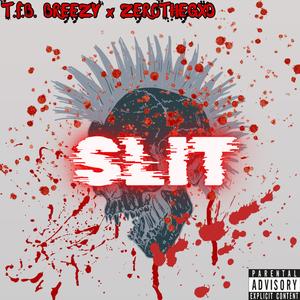 sLIT! (feat. ZeroTheGod) (Explicit)