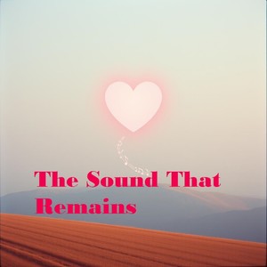The Sound That Remains