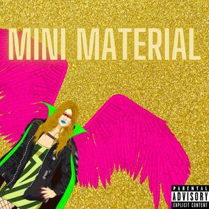 Mini Material (Explicit)