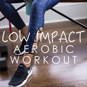 Low Impact Aerobic Workout