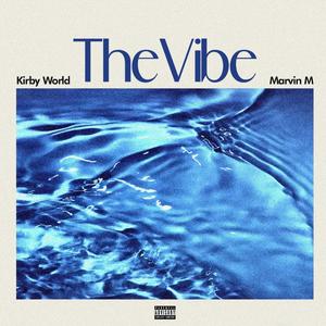 The Vibe (feat. MARVIN M) (Explicit)