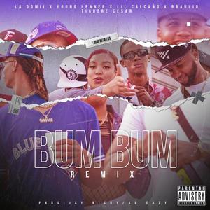 BUM BUM (feat. La Domii, Young Lenner, Braulio & Lil Calcaño) [Remix]