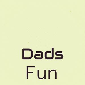 Dads Fun