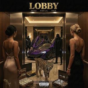 LOBBY (feat. Antez & PACD) (Explicit)