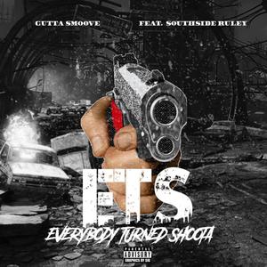 E.T.S. Everybody Turned Shoota (Explicit)