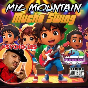 Mucho Swing (feat. Psycho Les) (Explicit)
