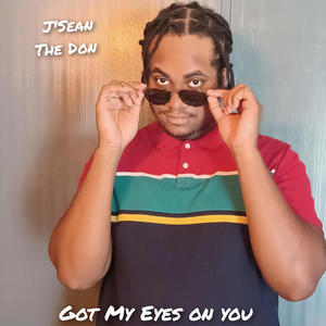 Got My Eyes On You