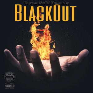 BlackOut (feat. Solo Tragedy, Pittsburgh & KK Tha Baller) [BlackoutProductions Promo] [Explicit]