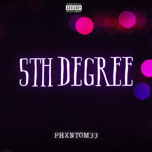 5Th Degree (Explicit)