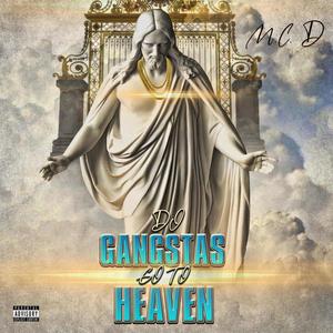 Do Gangstas Go To Heaven (Explicit)