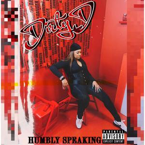 Humbly Speaking (Explicit)