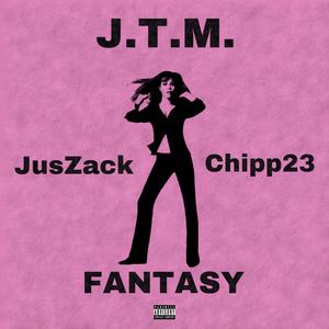 Fantasy (Pop !t) (feat. JusZack & Chipp23) [Explicit]