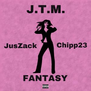 Fantasy (Pop !t) (feat. JusZack & Chipp23) (Explicit)