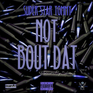 Not Bout Dat (Explicit)