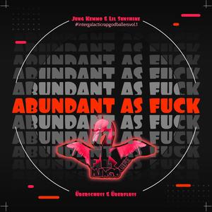 Abundant as **** (feat. Lil Sun****