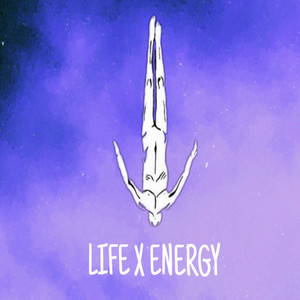 LIFE X ENERGY (Explicit)