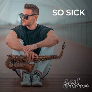 SO SICK (Sax Version)