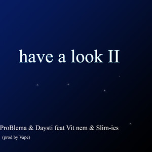 Have a Look II (Explicit)