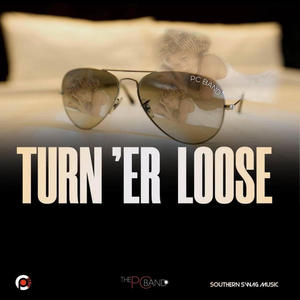 Turn er' Loose