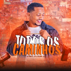 MC PEDRIN RC - Todos os Caminhos (Explicit)