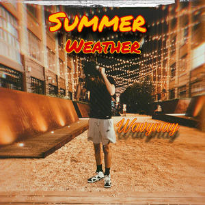 Summer weather (Explicit)