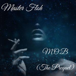 M.O.B (The Prequel) [Explicit]