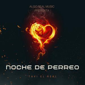 Tavi El Real - Noche De Perreo (Explicit)