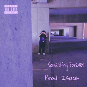 Something Forever (Explicit)