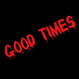 Good Times (Explicit)