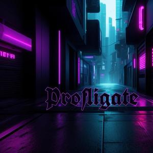 Profligate (Explicit)