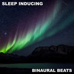 #19 Sleep Inducing Binaural Beats
