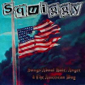 Songs About Hate, Anger and the American Way BONUS TRACKS (Explicit)