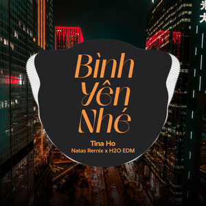 Bình Yên Nhé (EDM)