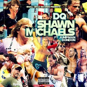 Shawn Michaels (feat. Jumpman Don Don) [Explicit]