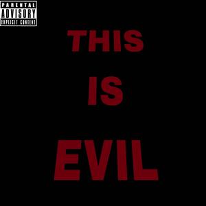 EVIL (Explicit)