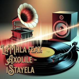 iStayela (feat. Axolile)