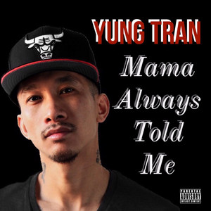 Mama Always Told Me (Explicit)