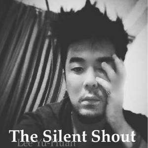 The Silent Shout (Explicit)