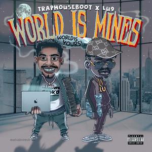 World Is Mines (feat. Lu9) (Explicit)