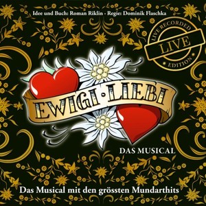 Ewigi Liebi - Das Musical