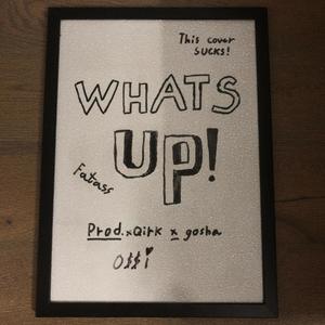 Whats up! (Explicit)