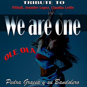 We Are One (Ole Ola) : Tribute to Pitbull, Jennifer Lopez, Claudia Leitte