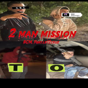 2 man mission (feat. Lb12cruz) [Explicit]