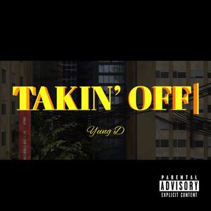 Takin' Off (Explicit)