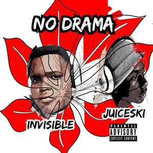 No Drama (feat. Juiceski & Call me G) [Explicit]